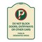Signmission Do Not Block Doors Enter Ways or Other Cars Park in Designated Areas with No Parking, TG-1824-24184 A-DES-TG-1824-24184 - alternate 1